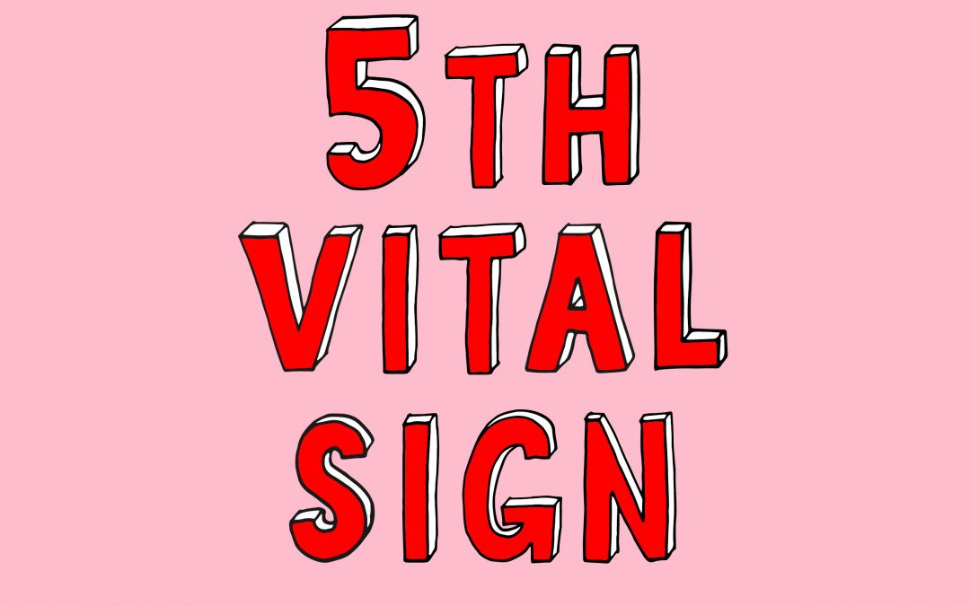 Your Fifth Vital Sign